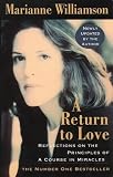 A Return to Love: Reflections on the Principles of "A Course in Miracles"