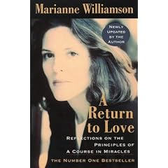 A Return to Love: Reflections on the Principles of a "Course in Miracles"