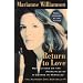 A Return to Love: Reflections on the Principles of a 