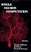 Single Neuron Computation (Neural Nets : Foundations to Applications)