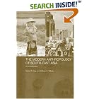 Click here to buy The Modern Anthropology of South-East Asia: An Introduction (Modern Anthropology of South-East Asia) by  Victor T. King.