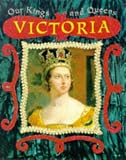 Queen Victoria (Our Kings & Queens)