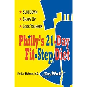 Philly's 21-Day Fit-Step Diet: Slim Down, Shape Up & Look Younger