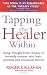 Tapping the Healer Within: Using Thought Field Therapy to Instantly Conquer Your Fears, Anxieties and Emotional Distress
