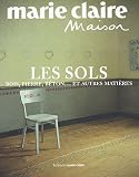 Les sols : Bois, pierre, b�ton... et autres mati�res