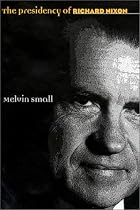 The Presidency of Richard Nixon (American Presidency Series)