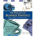 The Practice of Business Statistics: Using Data for Decisions by  David S. Moore, George P. McCabe, William M. Duckworth, and Stanley L. Sclove