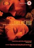 Take My Eyes [2005]