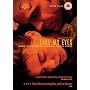 Take My Eyes [2005]