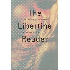 The Libertine Reader: Eroticism and Enlightenment in Eighteenth-Century France (Zone Readers)