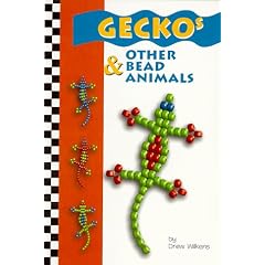 Geckos & Other Bead Animals: Drew Wilkens