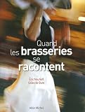 Revue Albin Michel  / Quand les brasseries se racontent