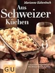 Aus Schweizer K�chen: Unverf�lschte O...