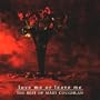 Love Me Or Leave Me: Best of