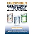 The Lawyer's Guide to Practice Management Systems Software (Package)