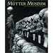 The Mutter Museum: Of the College of Physicians of Philadelphia
