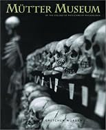 Mutter Museum: Of the College of Physicians of Philadelphia
