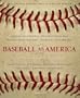 Baseball As America: Seeing Ourselves Through Our National Game