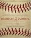 Baseball As America: Seeing Ourselves Through Our National Game