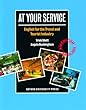 AT YOUR SERVICE : English for the Travel and Tourist Industry