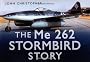 The Me 262 Stormbird Story (Story Series)
