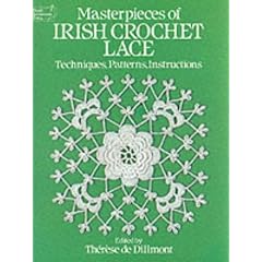 Masterpieces of Irish Crochet Lace: Techniques, Patterns, Instructions (Dover Needlework)