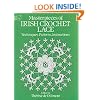 Masterpieces of Irish Crochet Lace: Techniques, Patterns, Instructions (Dover Needlework)