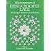 Masterpieces of Irish Crochet Lace: Techniques, Patterns, Instructions (Dover Needlework)