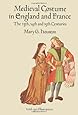 Medieval Costume in England and France: The 13th, 14th and 15th Centuries (Dover Fashion and Costumes)