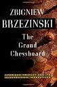 The Grand Chessboard: American Primacy And Its Geostrategic Imperatives