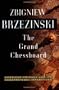 The Grand Chessboard: American Primacy And Its Geostrategic Imperatives