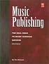 Music Publishing, 5th Edition (Mix Pro Audio Series)