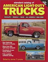 Standard Catalog of American Light-Duty Trucks: Pickups, Panels, Vans All Models 1896-2000 (Standard Catalog of American Light Duty Trucks)