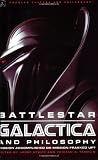 Battlestar Galactica and Philosophy: Mission Accomplished or Mission Frakked Up?