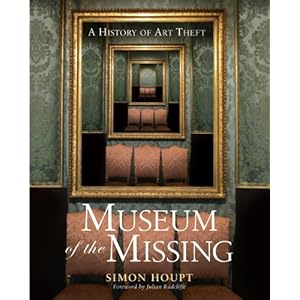 Museum of the Missing: A History of Art Theft