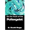 On the Track of the Poltergeist