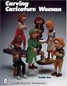 Carving Caricature Women (Schiffer Book for Woodcarvers)