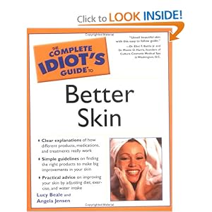 The Complete Idiot's Guide to Better Skin