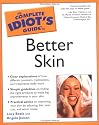 The Complete Idiot's Guide to Better Skin