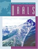 The Timeworn Urals (Geography of the World)