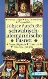 F&uuml;hrer durch die schw&auml;bisch-alemannische Fasnet - Werner Mezger, Sonja Schrecklein, Thomas Hafen