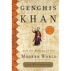 Genghis Khan and the Making of the Modern World