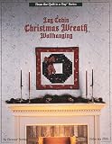Log Cabin Christmas Wreath Wallhanging