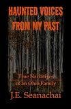 Haunted Voices from My Past: True Narratives of an Ohio Family Image of Haunted Voices from My Past: True Narratives of an Ohio Family