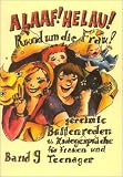 Alaaf! Helau! Rund um die Frau: Gereimte Buettenreden und Zwiegespraeche fuer Frauen und Teenager