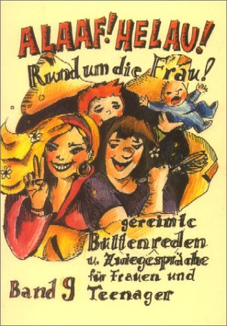 Ebert, Regina Verlag Alaaf! Helau! Rund um die Frau: Gereimte B&uuml;ttenreden und Zwiegespr&auml;che f&uuml;r Frauen und Teenager