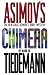Chimera (Isaac Asimov's Robot Mystery)