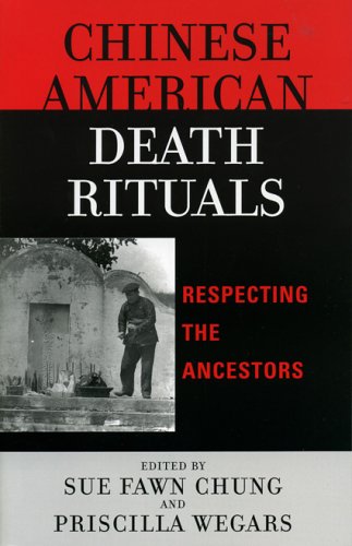 Chinese American Death Rituals: Respecting the Ancestors Book Image