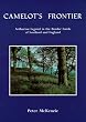 Camelot's Frontier: Arthurian Legend in the Border Lands of Scotland and England