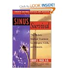 Sinus Survival: The Holistic Medical Treatment for Allergies, Colds, and Sinusitis by Robert S. Ivker